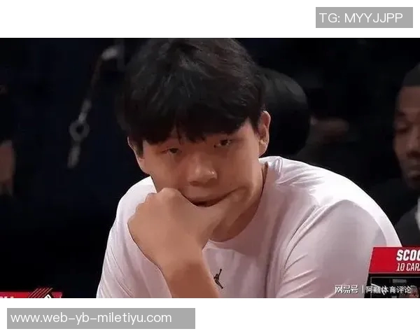 美媒评论杨瀚森耐心问题：被告知要耐心时的糟糕感受